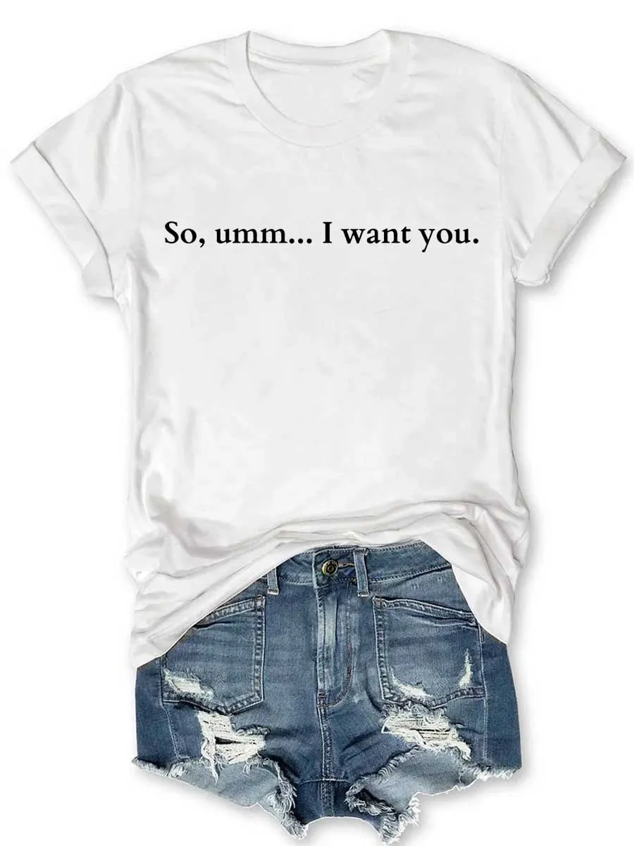 I Want You T-Shirt