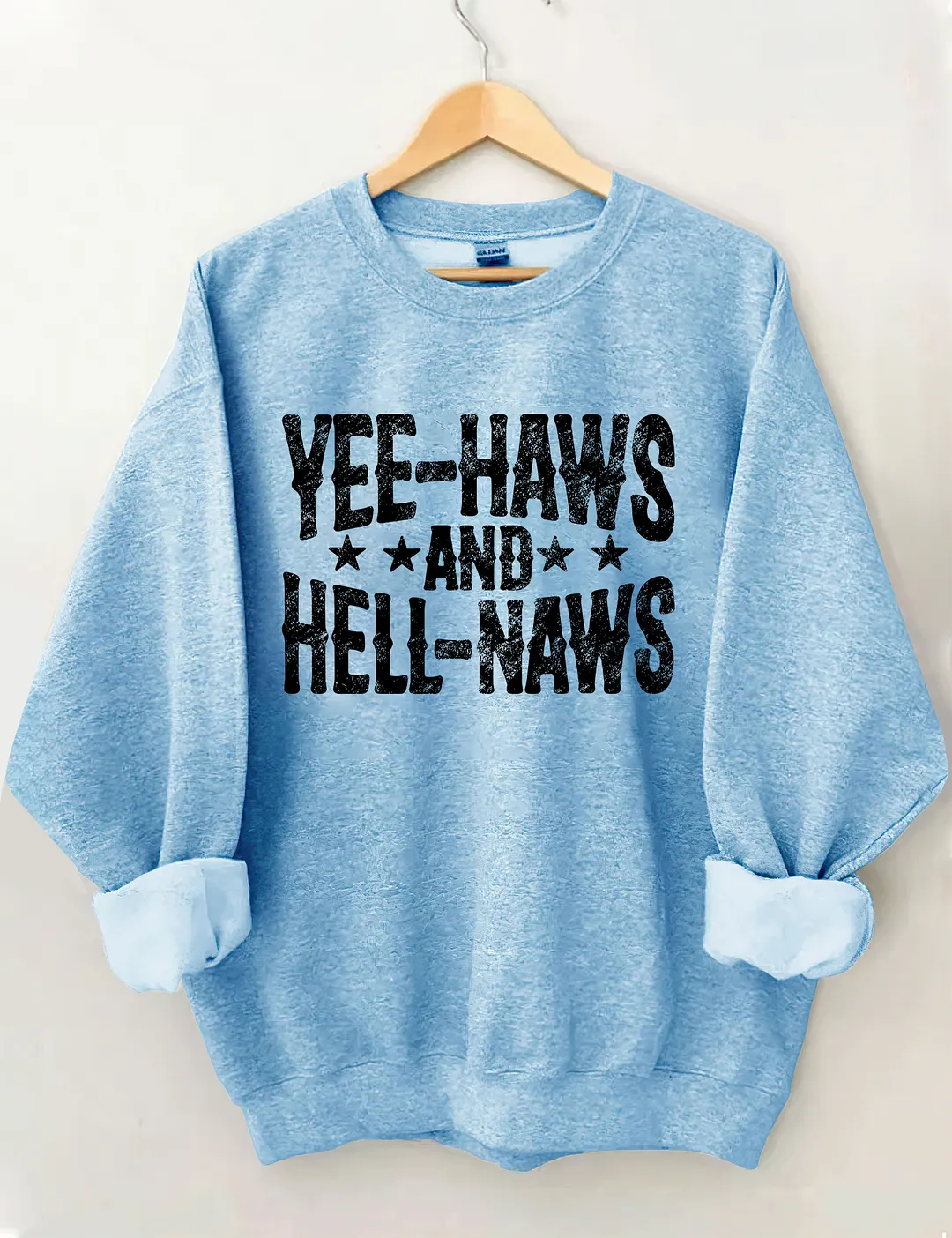 Yeehaws And Hellnaws Sweatshirt