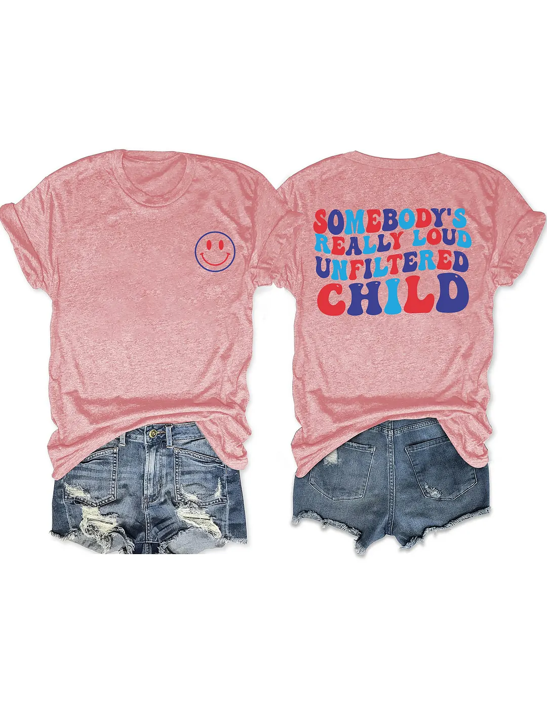 Somebody&lsquo;s Really Loud Unfiltered Child T-Shirt