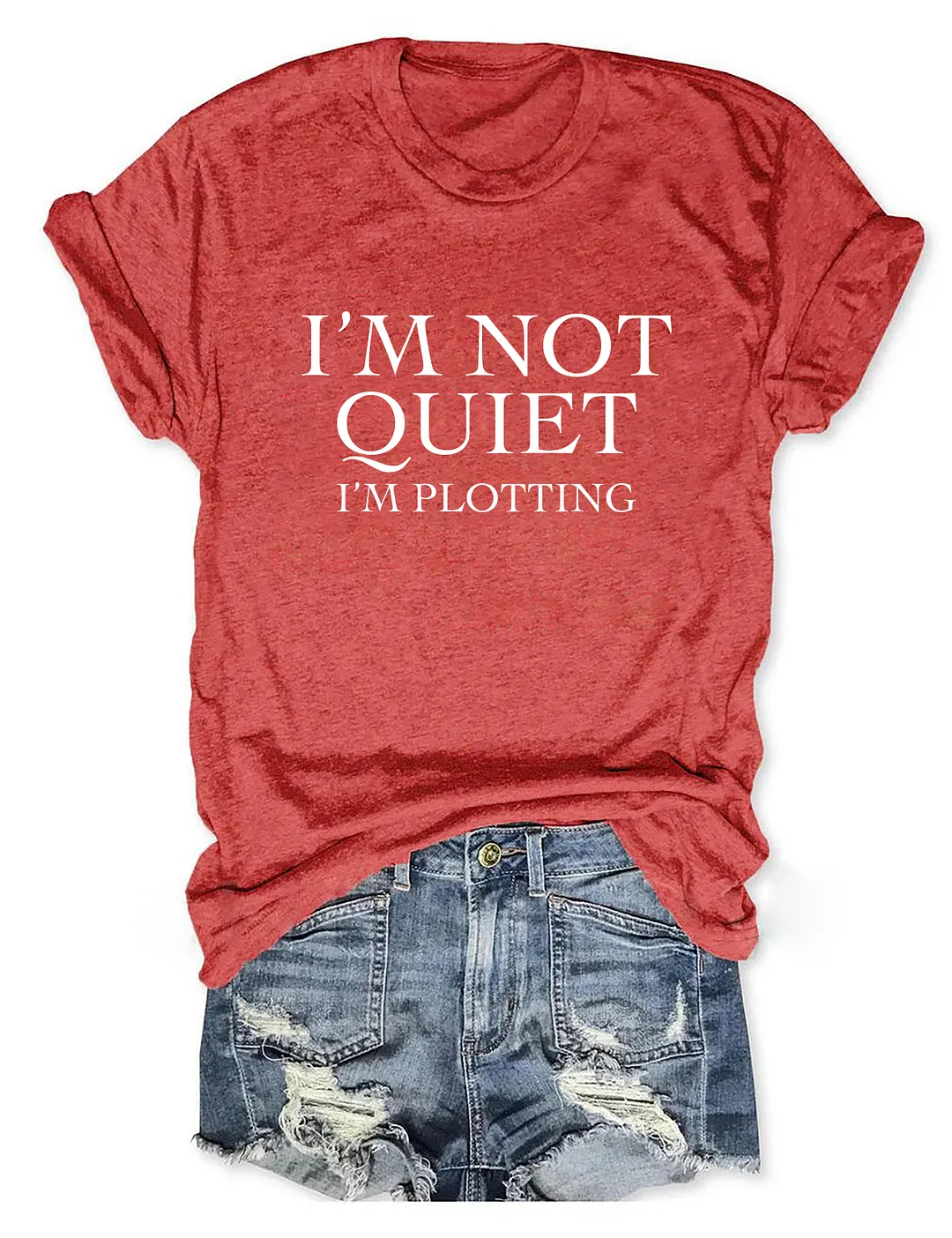 I'm Not Quiet I'm Plotting T-Shirt