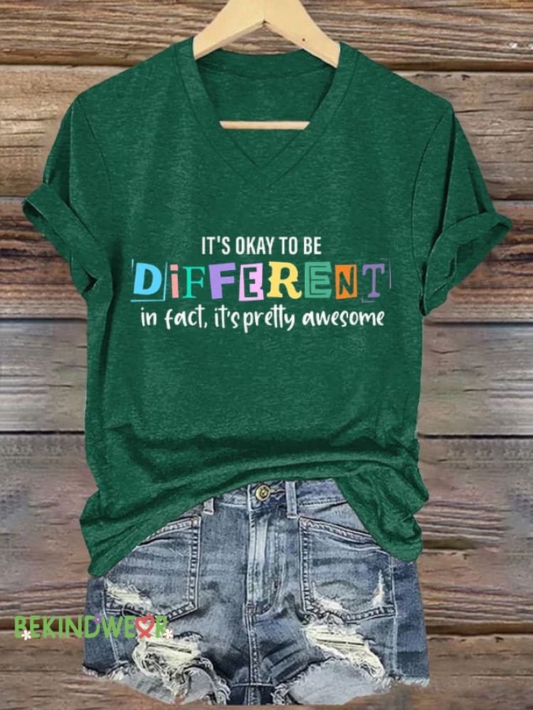 Women&rsquo;s It&rsquo;s Okay To Be Different in Fact Its Pretty Awesome T-Shirt Dark Green / S