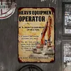 HEAVY EQUIPMENT OPERATOR - Vintage Metal Signs - 20*30cm/30*40cm - Warning