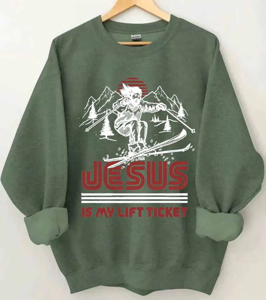 Jesus is My Lift Ticket Sweatshirt