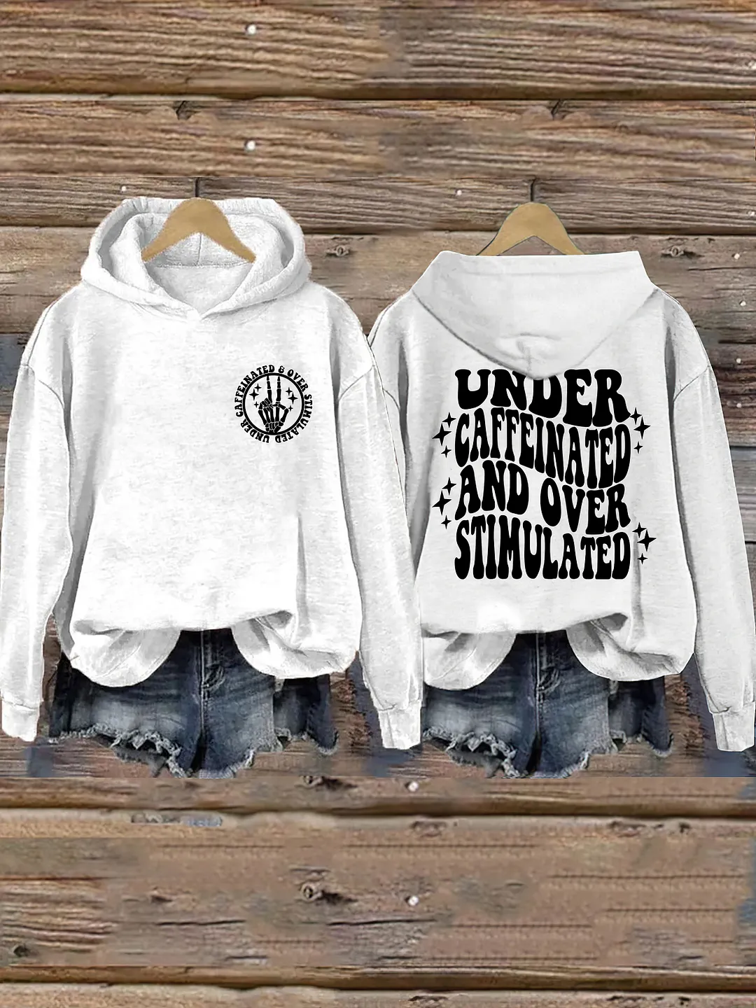 Under Caffeinated and Over Stimulated Hoodie