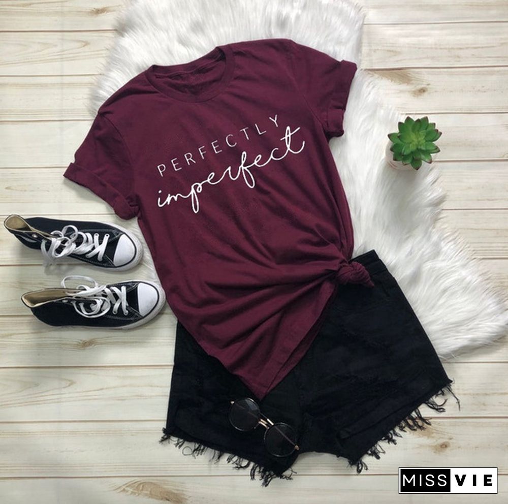 New Womens Fashion Perfectly Imperfect T-Shirts Summer Short Sleeve Graphic Tee Feminist Shirt Casual Cotton O-neck T Shirts Tops Motivational Shirt