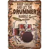 Keep Calm And Let The Drummer Handle It - Vintage Metal Signs - 20*30cm/30*40cm - Music