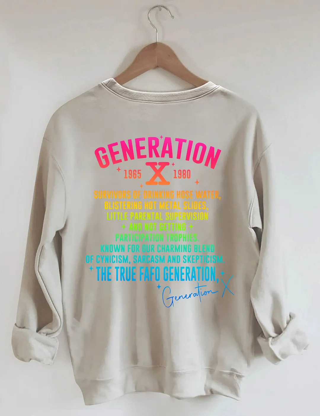 Generation X Raised On Hose Water & Neglect Sweatshirt