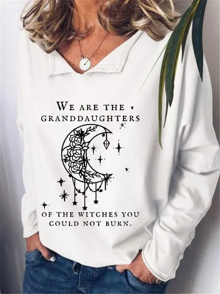 We Are the Granddaughters of the Witches You Could Not Burn Salem Witch Blouse