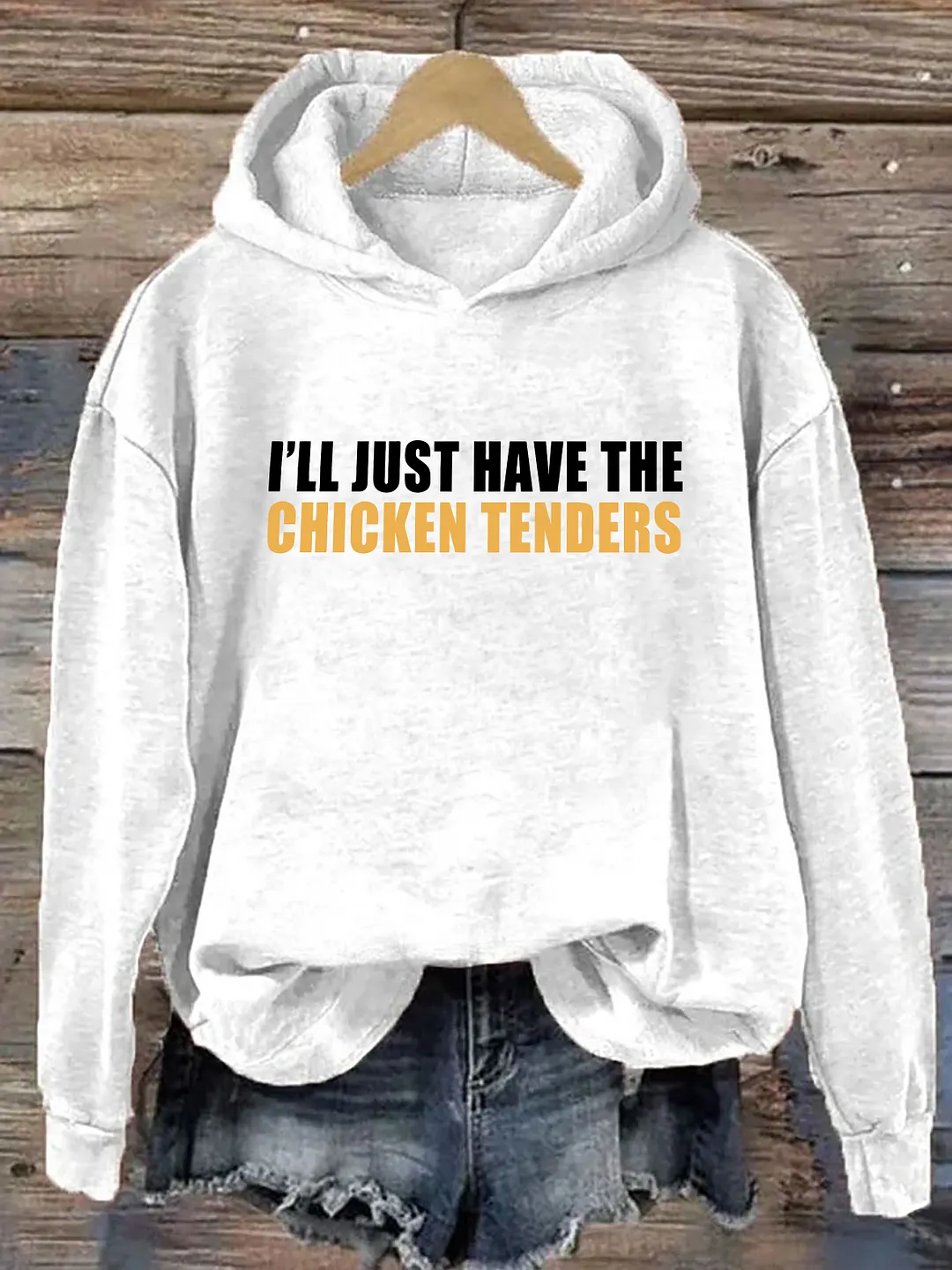 I'll Just Have The Chicken Tenders Hoodie