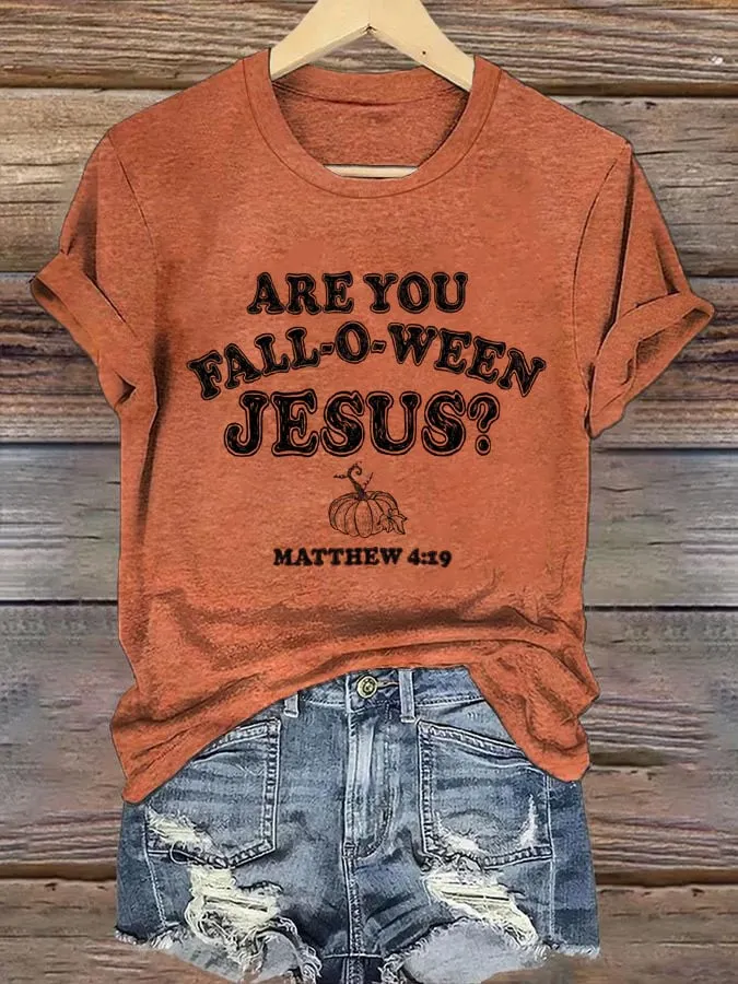 Women's Are You Fall-O-Ween Jesus Print T-Shirt 