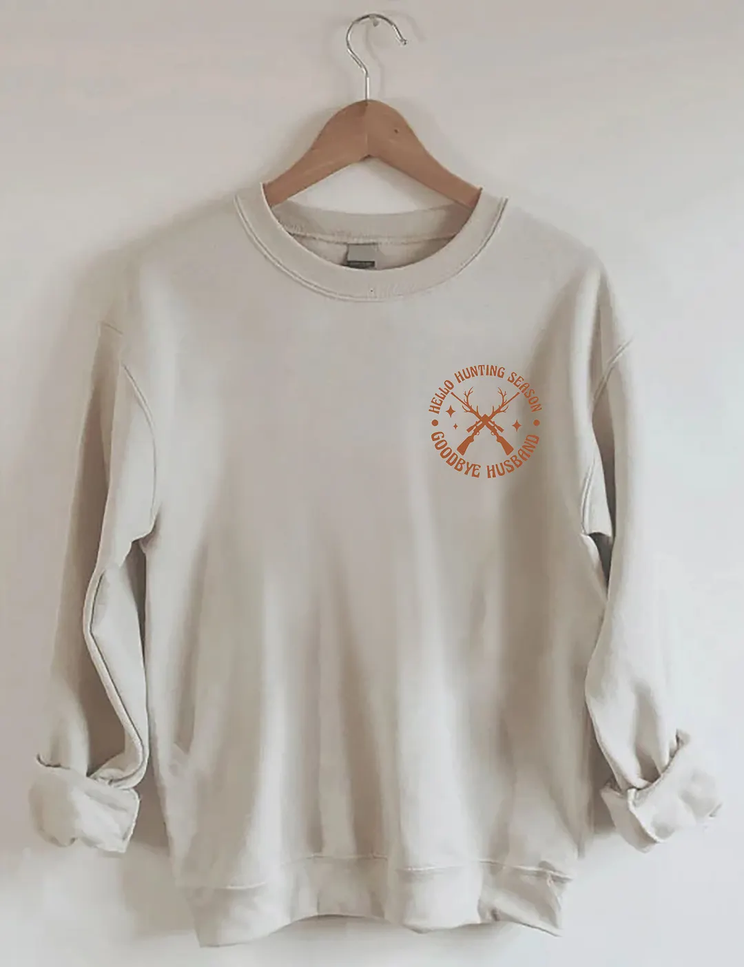 Hello Hunting Season Goodbye Husband Sweatshirt