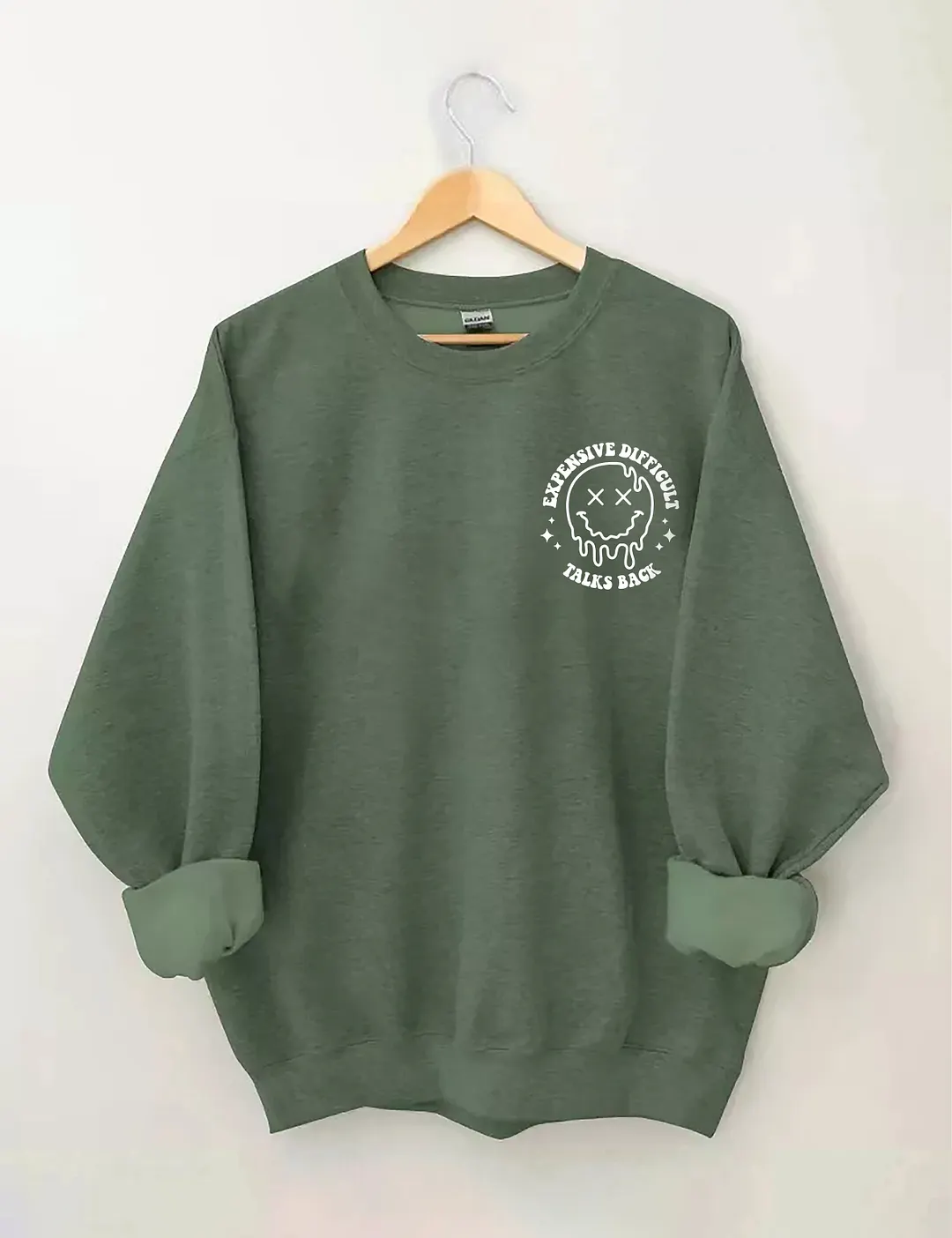 Expensive Difficult And Talks Back Sweatshirt