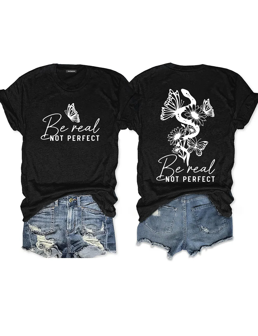 Be Real Not Perfect T-shirt