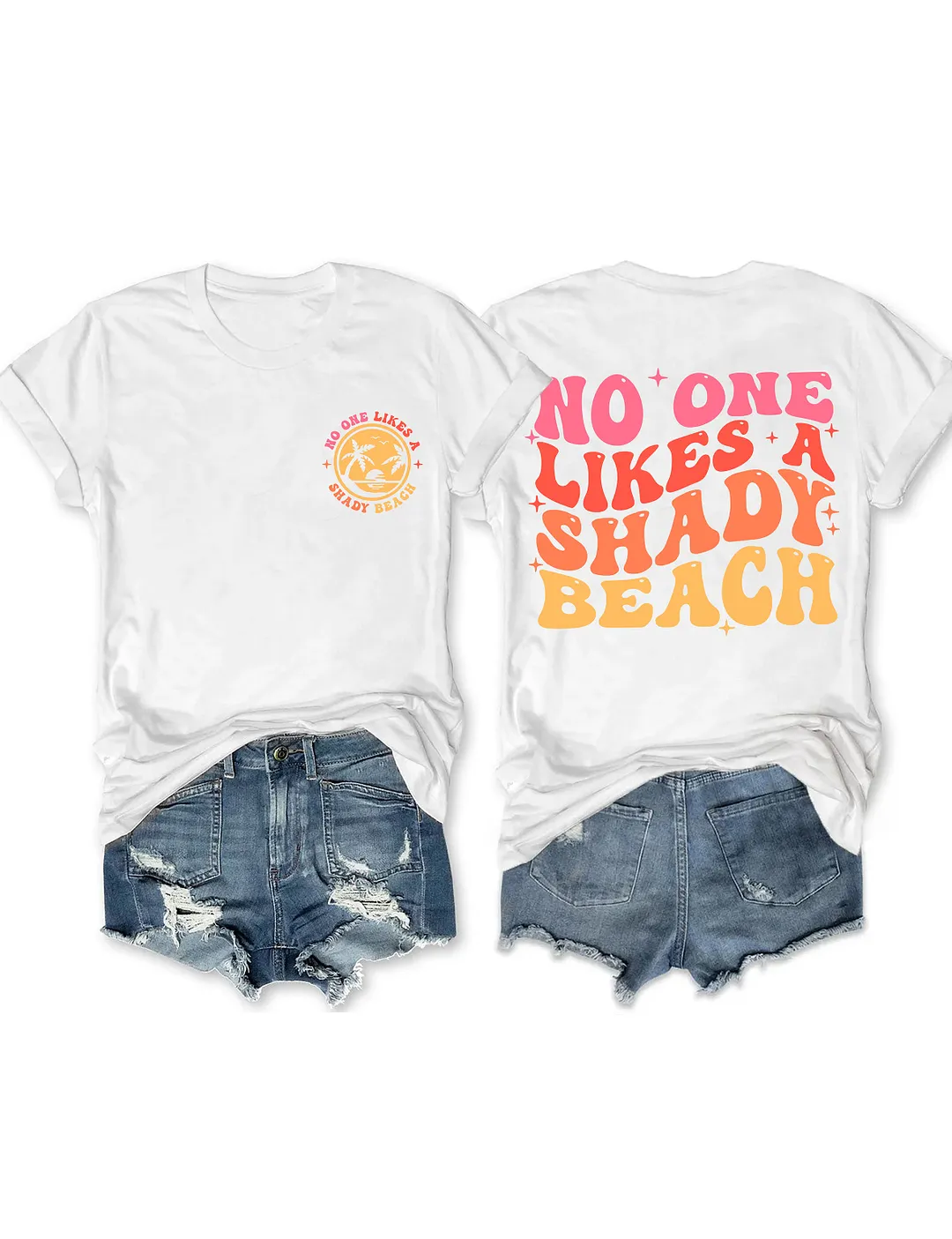 No One Likes A Shady Beach T-shirt