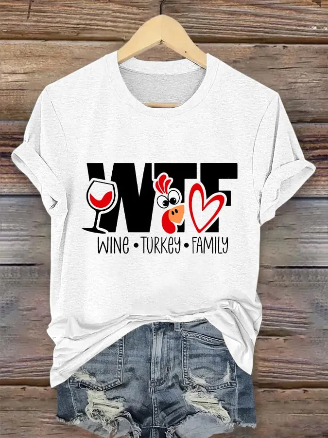 Women's Thanksgiving WTF Wine Turkey Family Print Crew Neck T-Shirt 