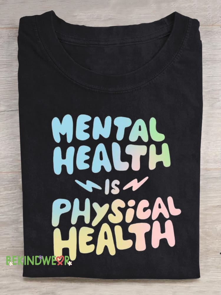 Mental Health is Physical Health Printed Casual Round Neck Short Sleeve T-Shirt Black / S