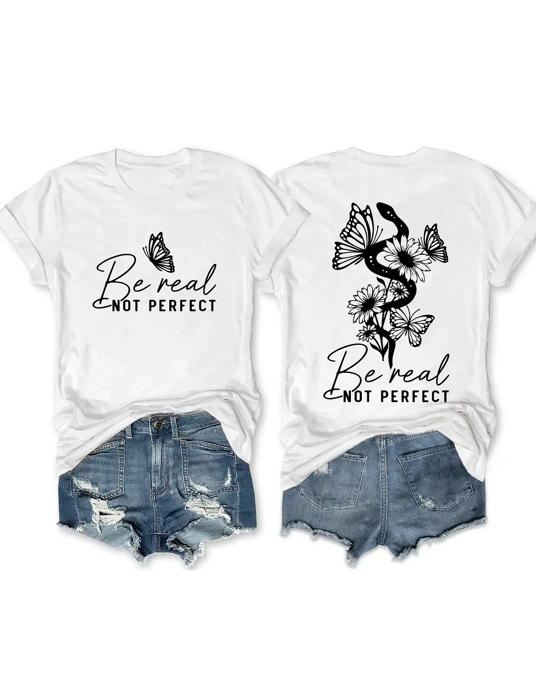 Be Real Not Perfect T-shirt