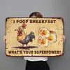 Chickens Poop Breakfast - Vintage Metal Signs - 20*30cm/30*40cm - Warning&Farm