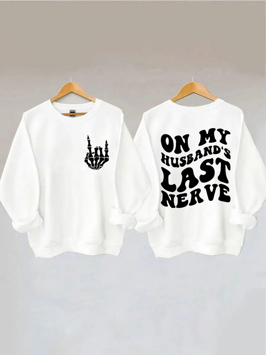 On My Husband's Last Nerve Sweatshirt