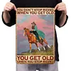 Cowgirl You Don't Stop Riding When You Get Old - Vintage Metal Signs - 20*30cm/30*40cm - Western