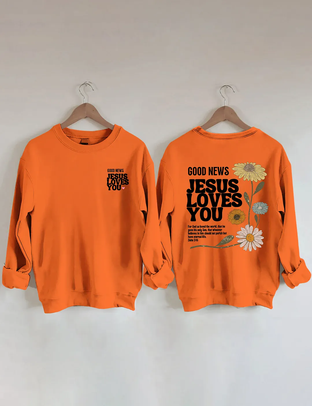Good News Jesus Loves You Sweatshirt