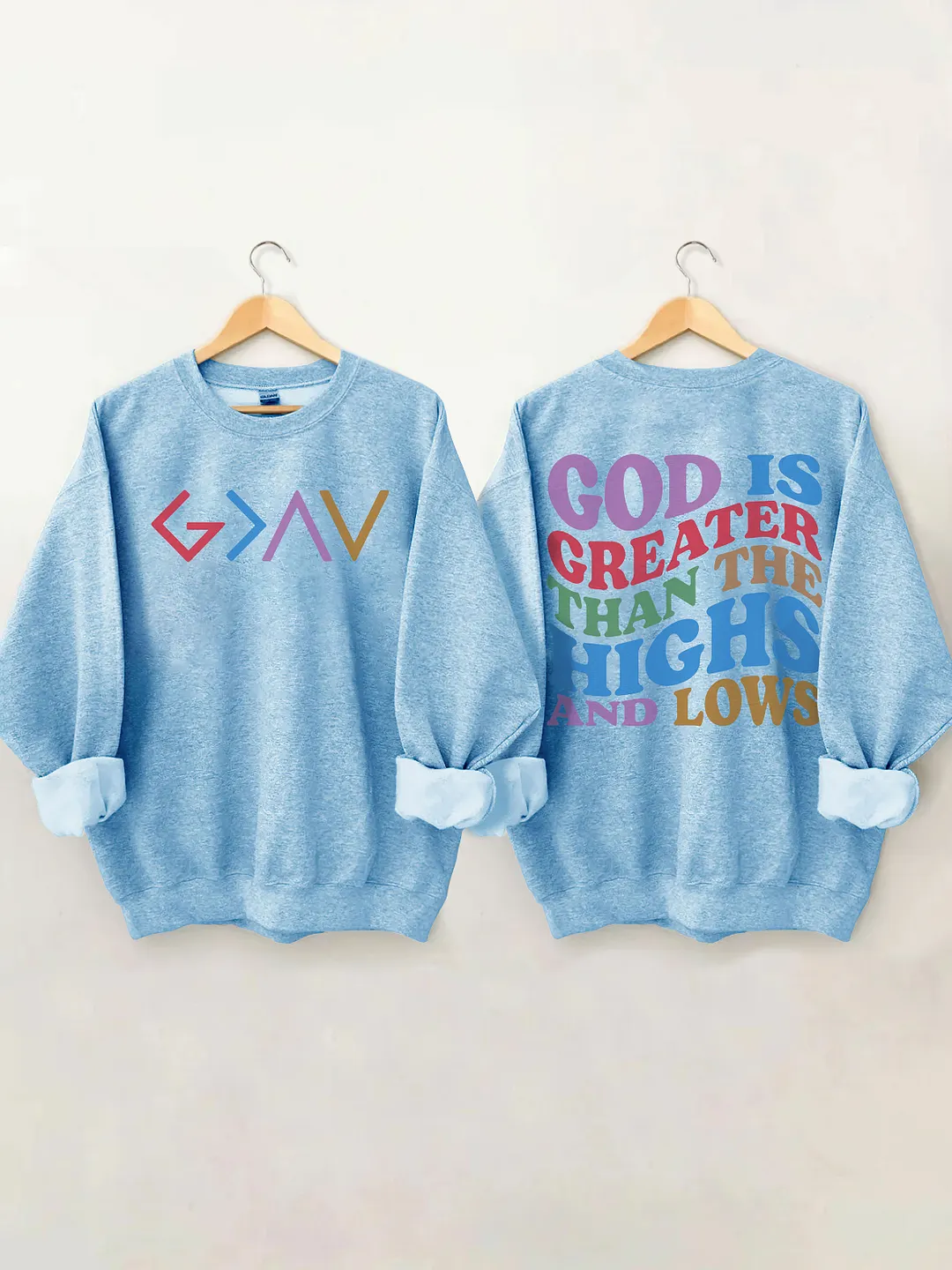 God Is Greater Than The Highs And Lows Sweatshirt