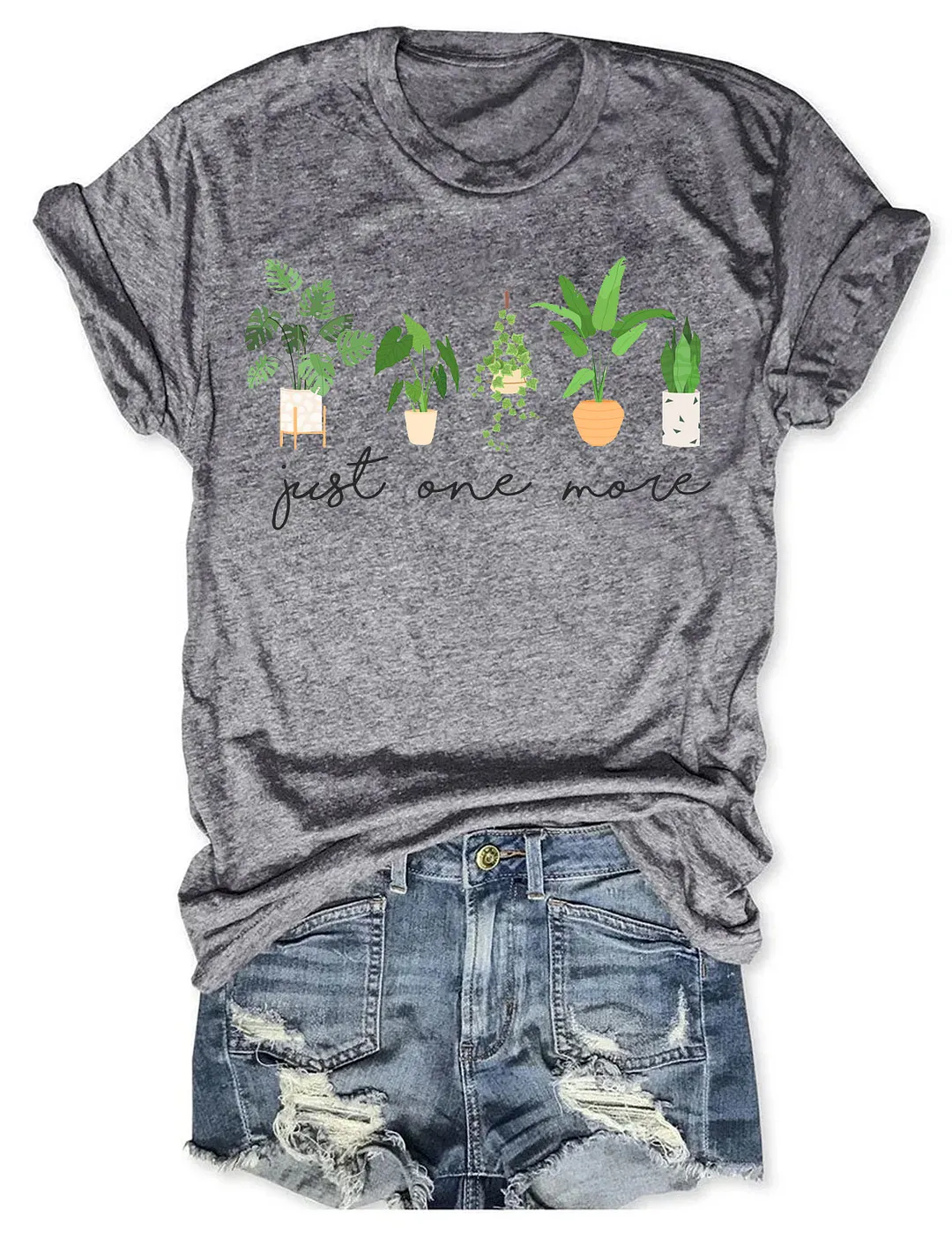 Just One More Plant T-shirt