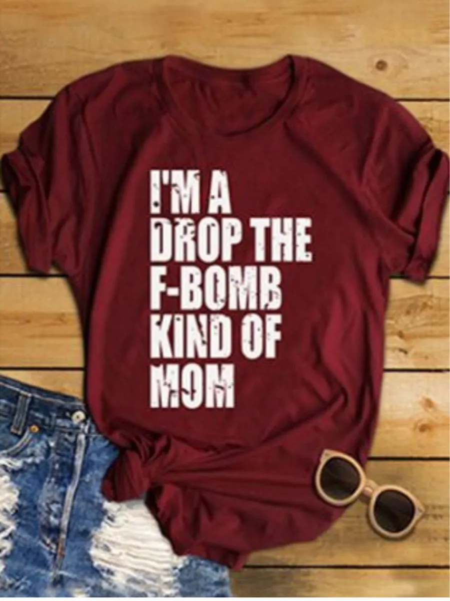 I Am Drop The F-bomb Kind of Mom T Shirt