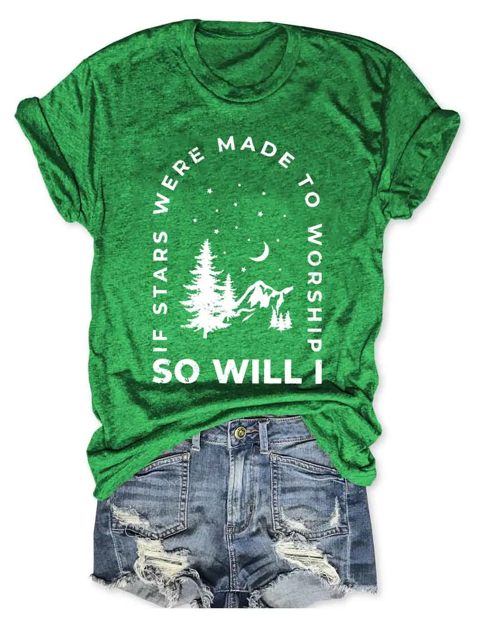 If Stars Were Made to Worship So Will I T-Shirt