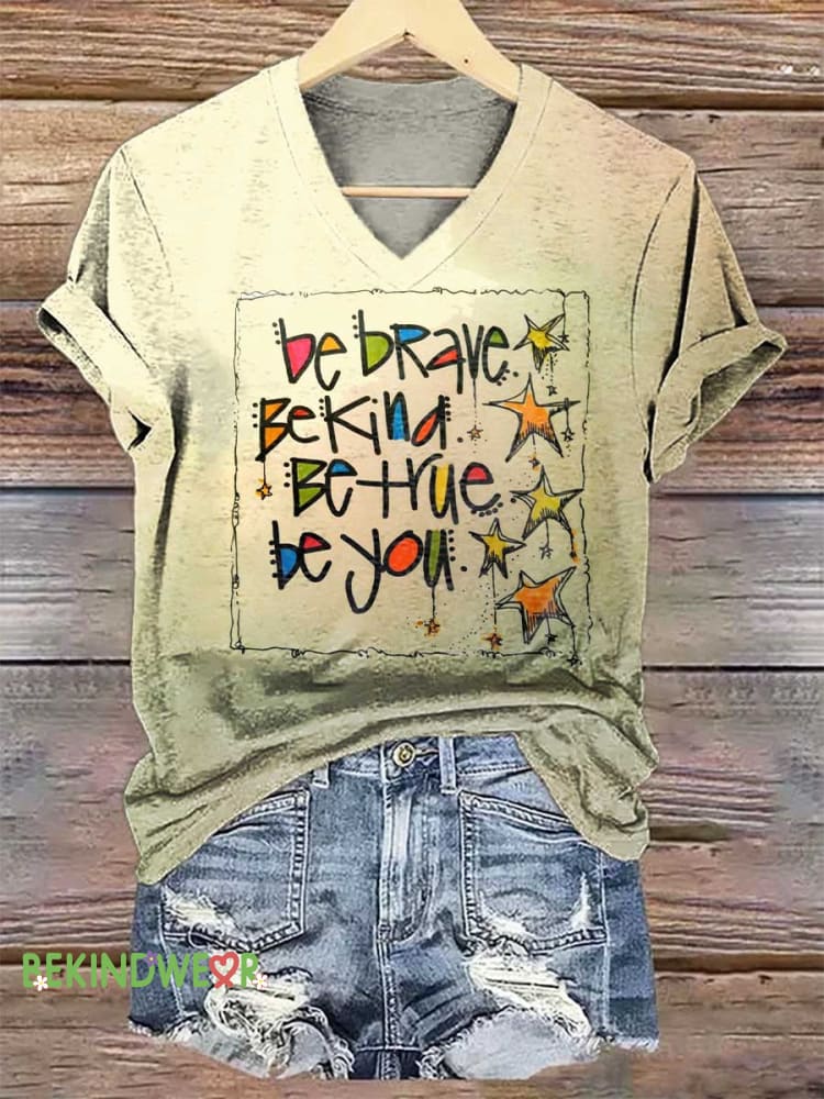 Women&rsquo;s Be Brave Bekina Be True Be You V-neck Casual T-Shirt Multicolor / S