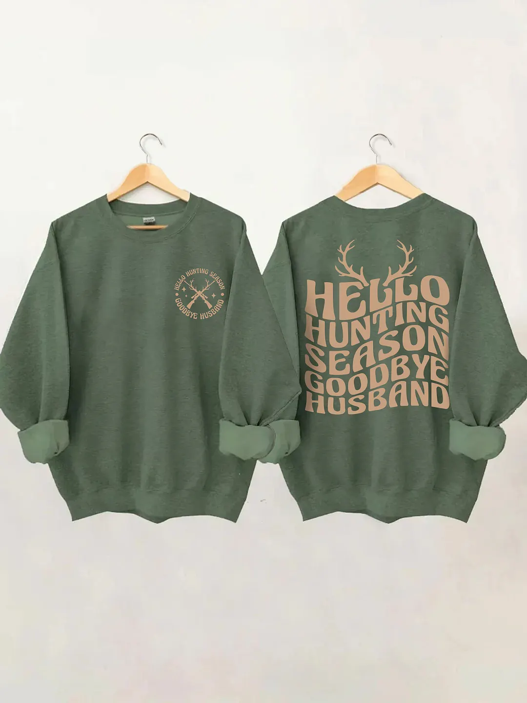 Hello Hunting Season Goodbye Husband Sweatshirt
