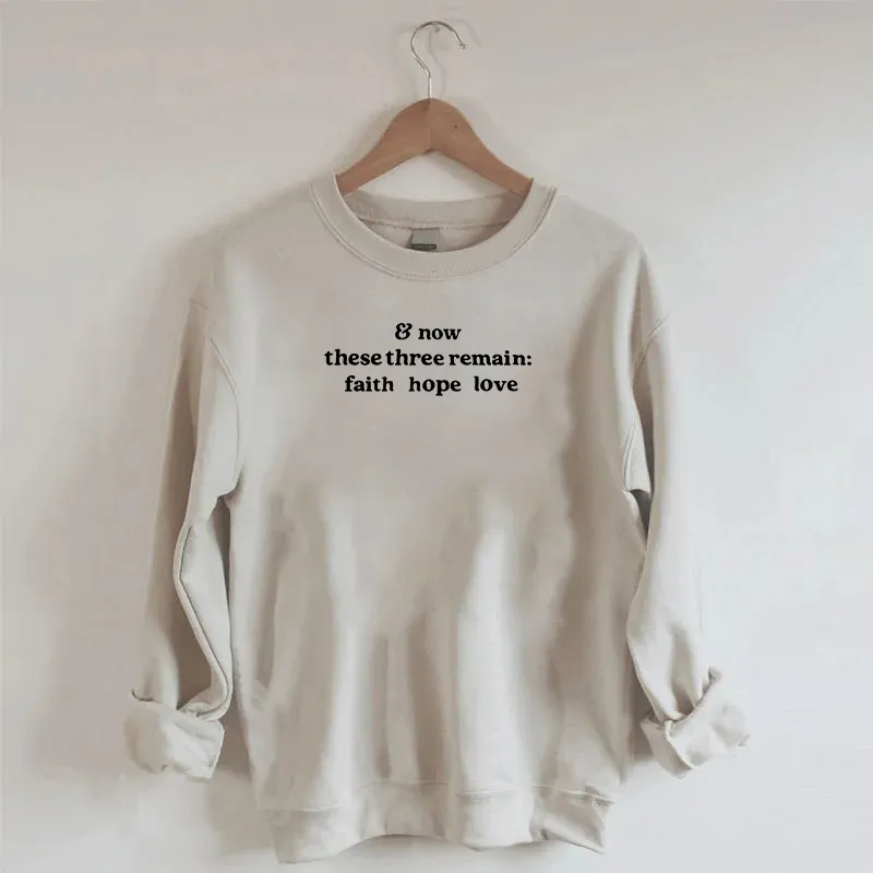 The Greatest Of These Is Love Sweatshirt