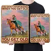 Cowgirl You Don't Stop Riding When You Get Old - Vintage Metal Signs - 20*30cm/30*40cm - Western