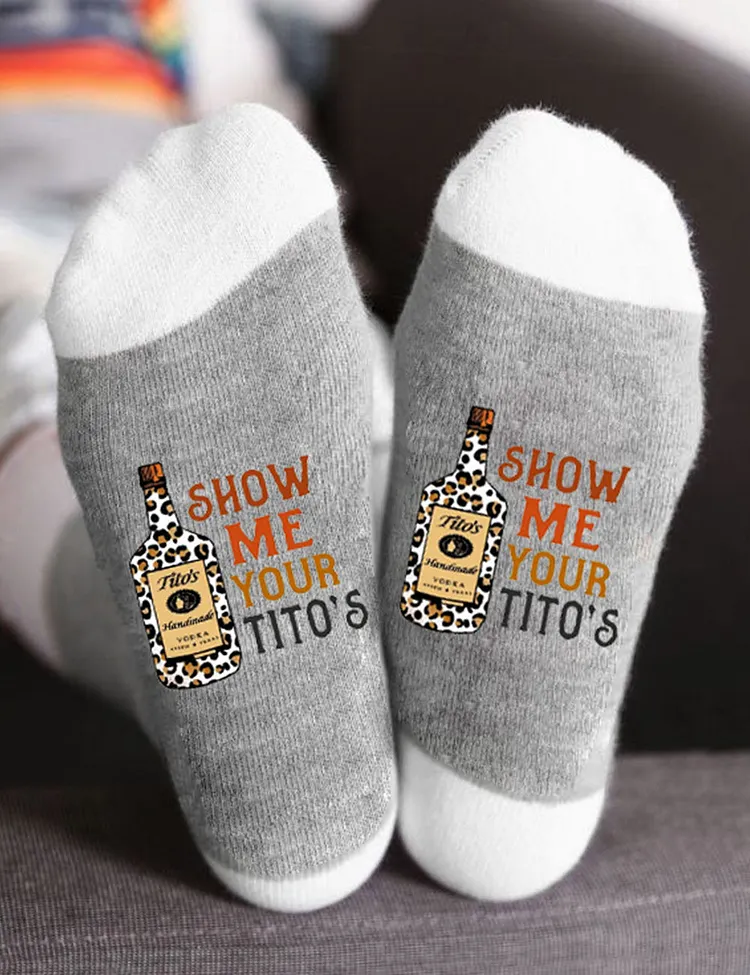Show Me Your Tito's Socks