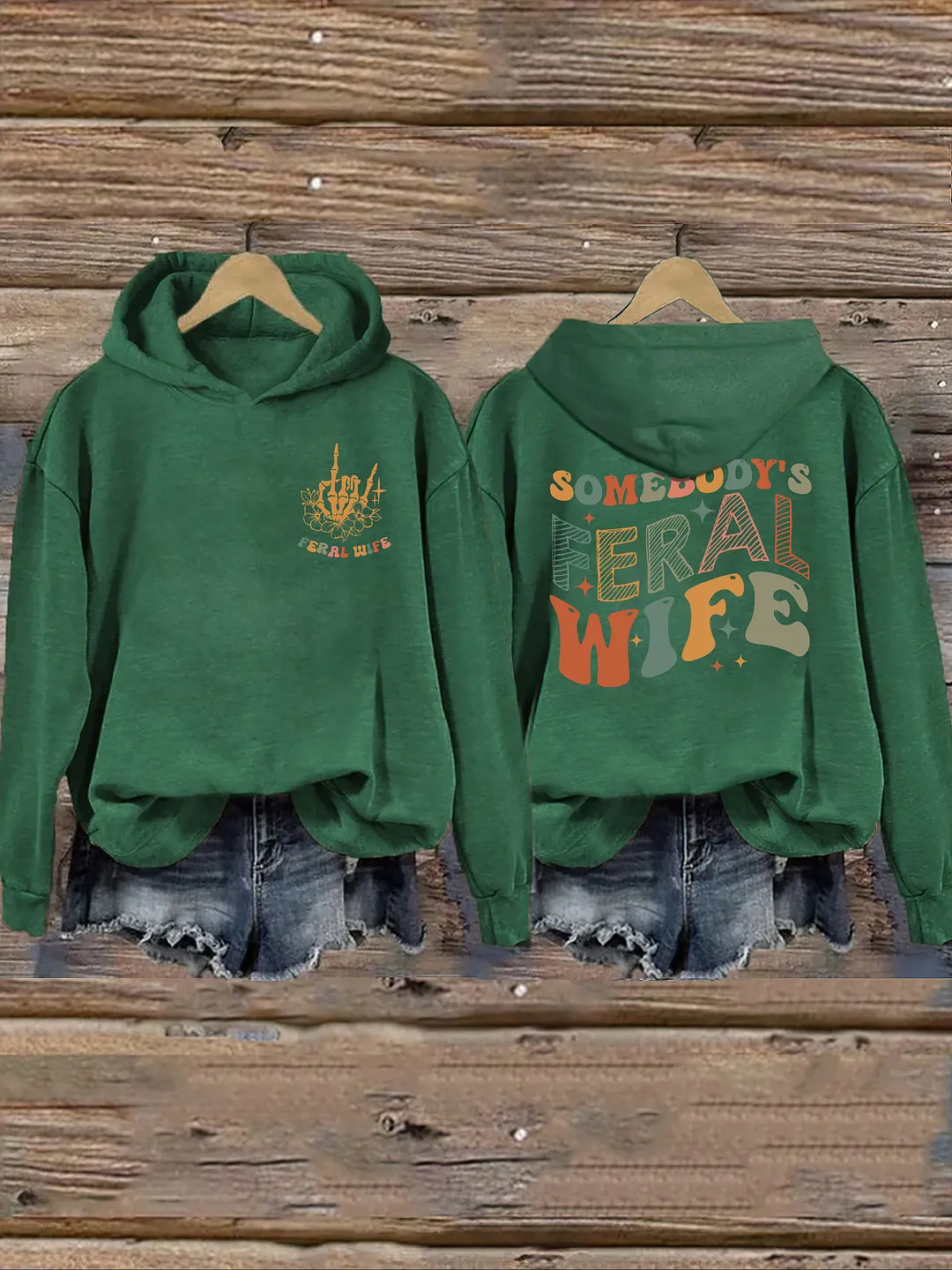 Somebody&rsquo;s Feral Wife Hoodie