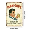 Man Cave - Vintage Metal Signs - 20*30cm/30*40cm