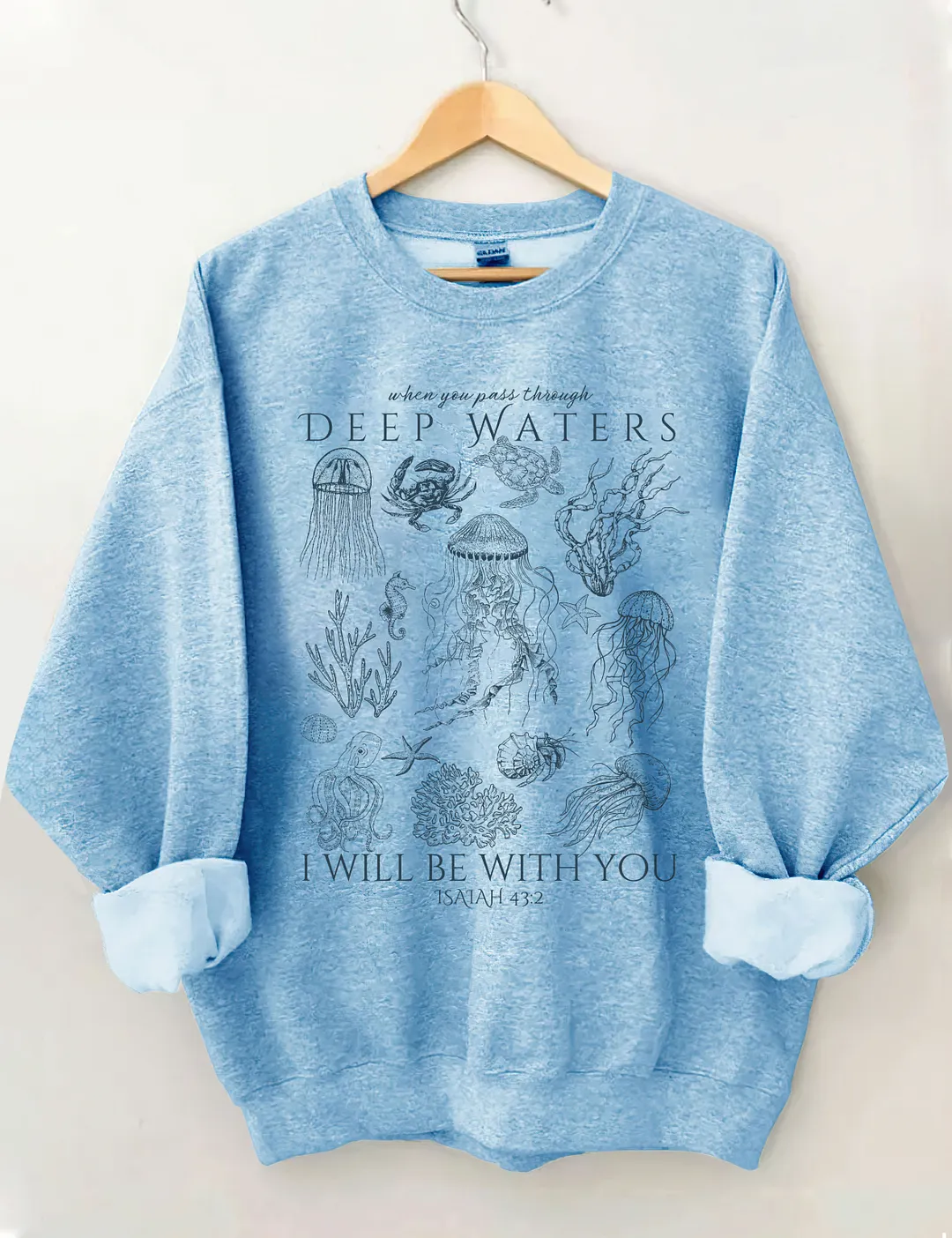 When You Pass Through Deep Water I Will Be With You Sweatshirt