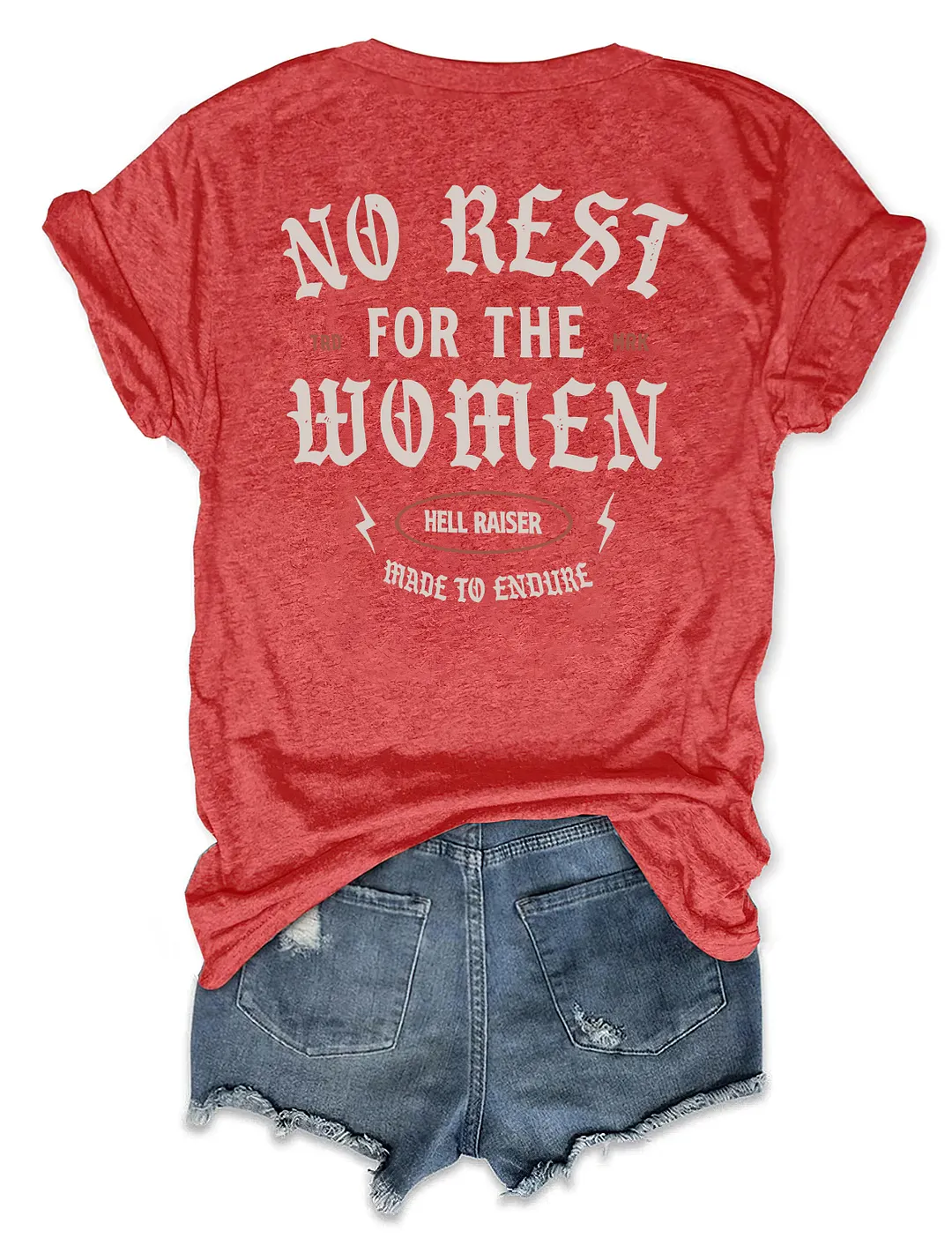 No Rest For The Women T-shirt