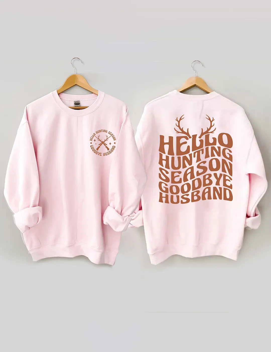 Hello Hunting Season Goodbye Husband Sweatshirt