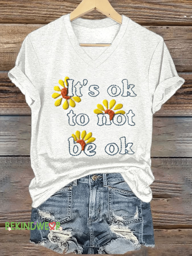 Women&rsquo;s It&rsquo;s Ok To Not Be Ok Daisies Print V-Neck T-Shirt White / S