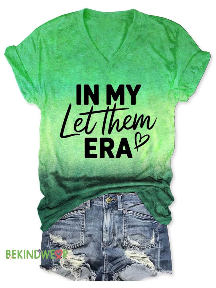 Women&rsquo;s IN MY Let Them ERA V-neck Casual T-Shirt Green / S