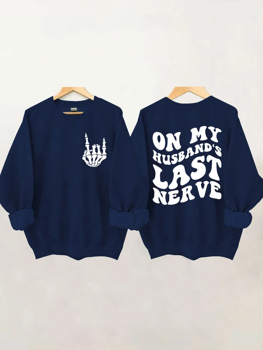 On My Husband's Last Nerve Sweatshirt