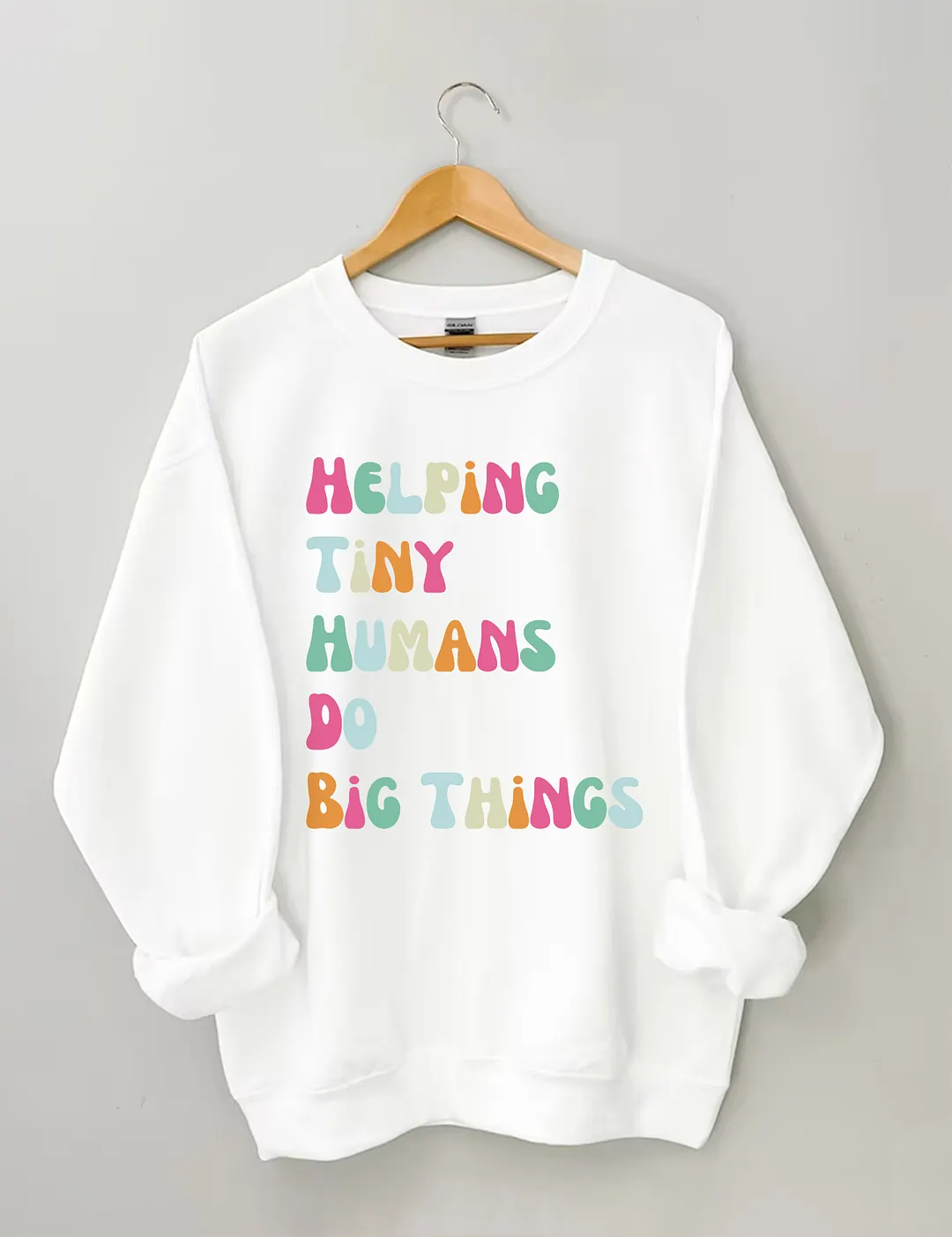 Helping Tiny Humans Do Big Things Sped Teacher Sweatshirt