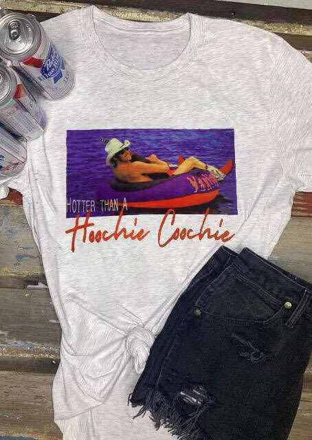 Hotter Than A Hoochie Coochie T-shirts
