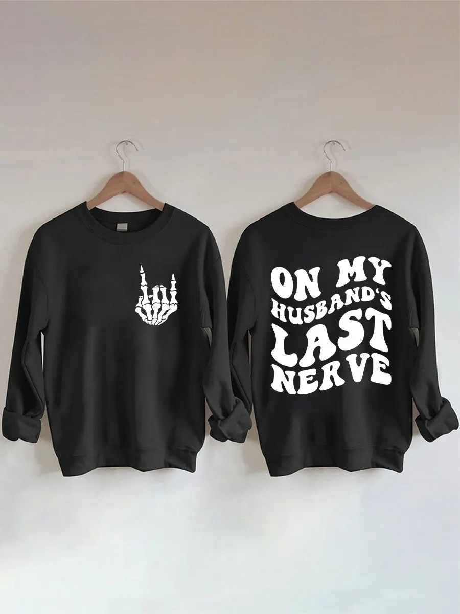 On My Husband's Last Nerve Sweatshirt