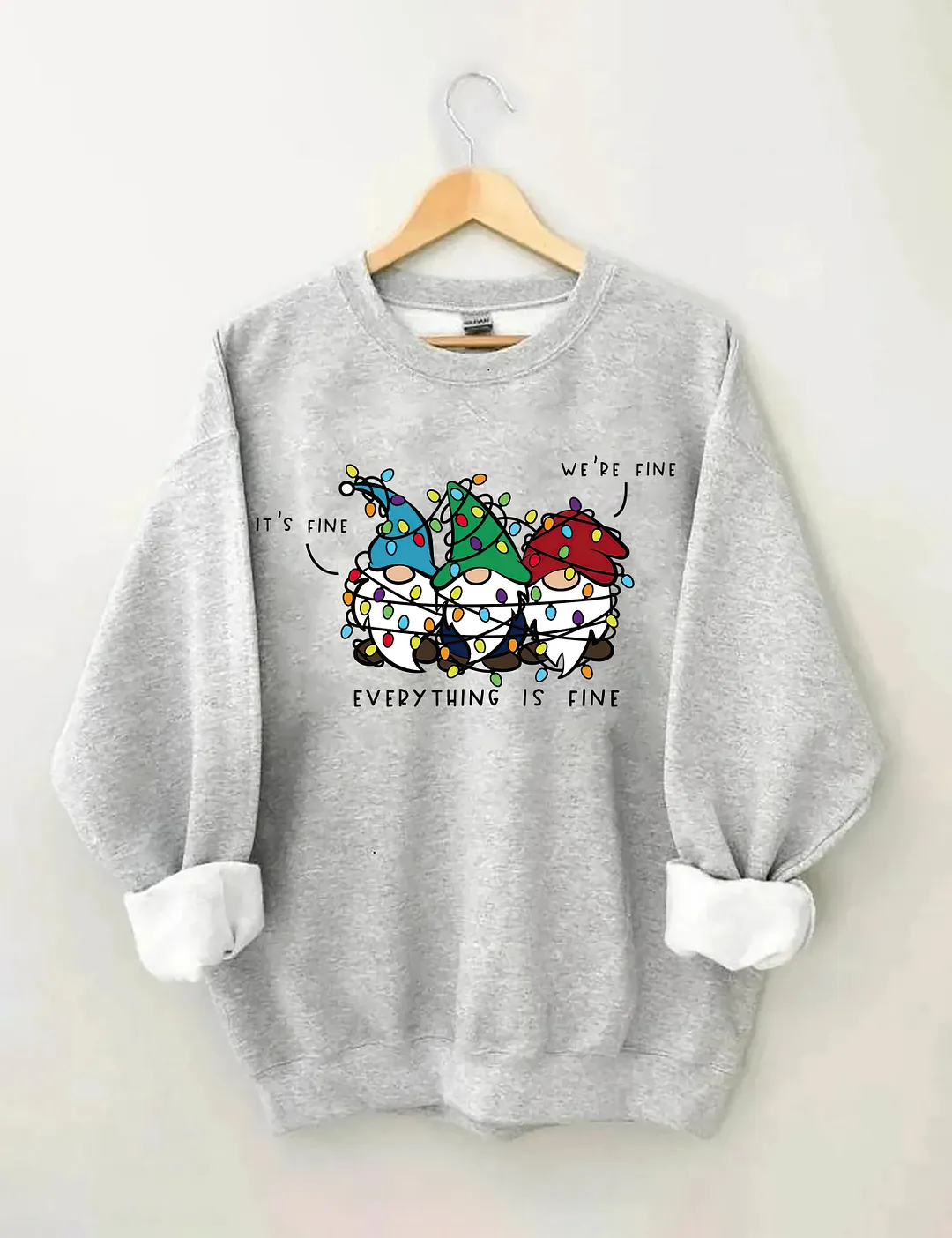 It&rsquo;s Fine We&rsquo;re Fine Everything Is Fine Sweatshirt