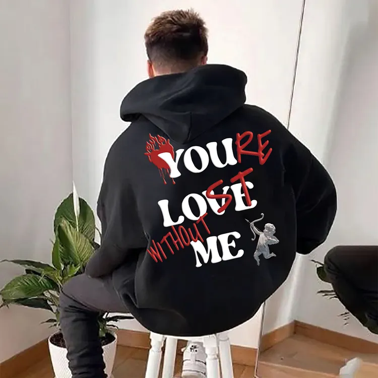 "YOU LOVE ME,YOU'RE LOST WITHOUT ME" Angel Print Street Fleece-lined Hoodie