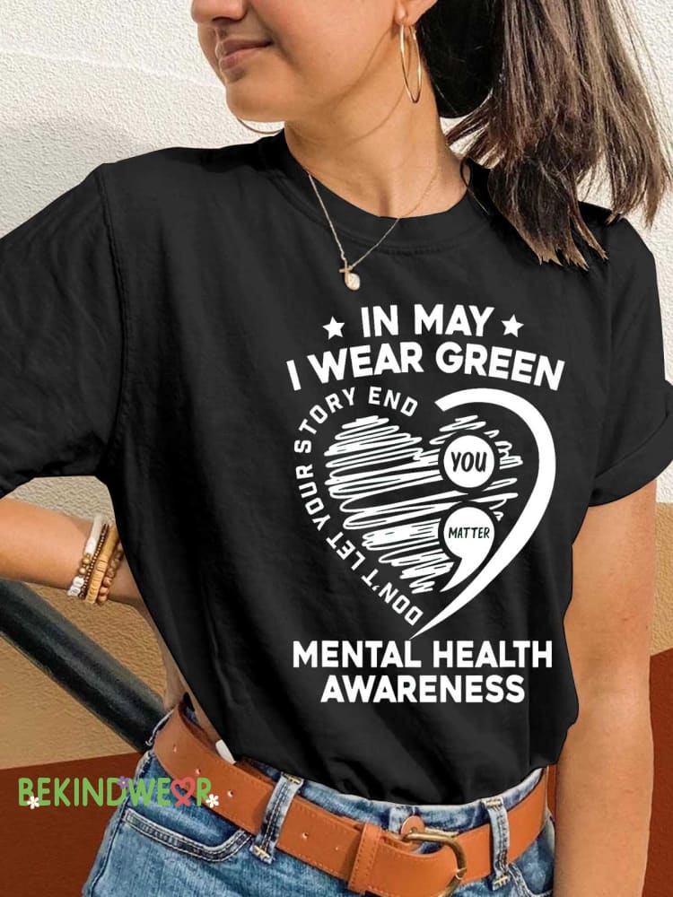 IN MAY I WEAR GREEN You Matter MENTAL HEALTH AWARENESS T-shirt Black / S