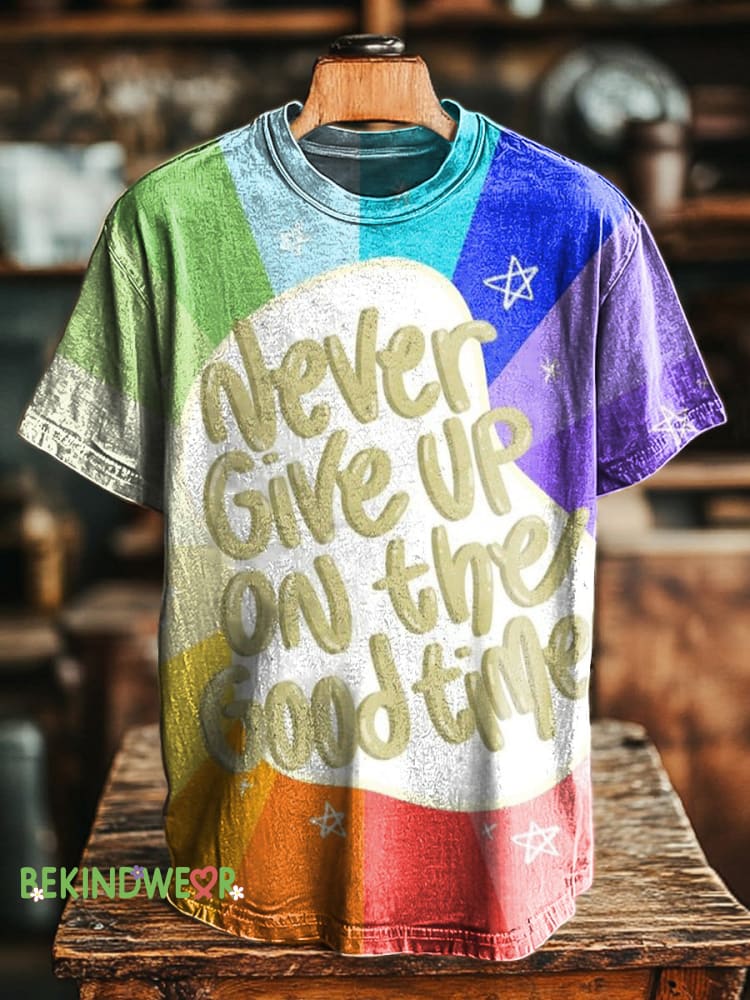 Never Give Up On Good Times Rainbow Print Casual Crew Neck Short Sleeve T-Shirt Multicolor / S