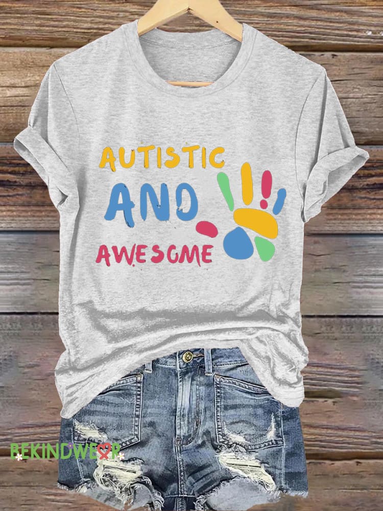 Autistic And Awesome Printed Casual Crew Neck Short Sleeve T-Shirt White / S